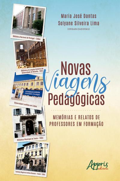Novas Viagens Pedagógicas: Memórias e Relatos de Professores em Formação