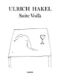 Ulrich Hakel: Suite Voilà