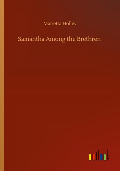 Samantha Among the Brethren