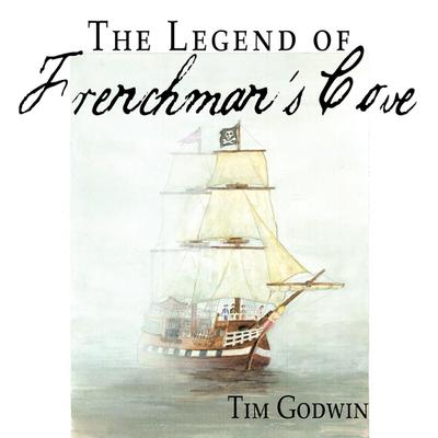 The Legend of Frenchman’s Cove