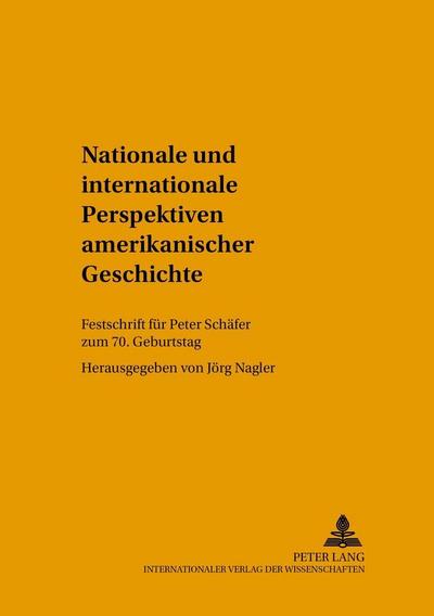 Nationale und internationale Perspektiven amerikanischer Geschichte