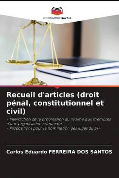 Recueil d’articles (droit pénal, constitutionnel et civil)