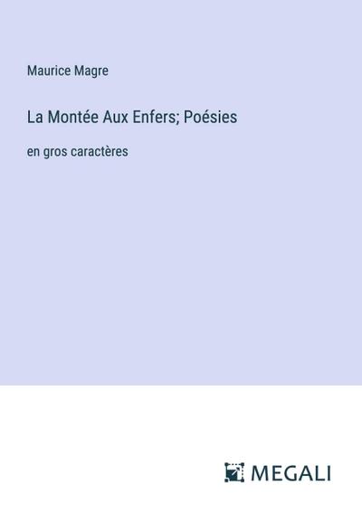 La Montée Aux Enfers; Poésies