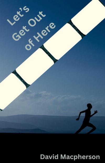 Let’s Get Out of Here