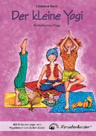 Der kleine Yogi: Kinderleichtes Yoga (ab 3 Jahren):