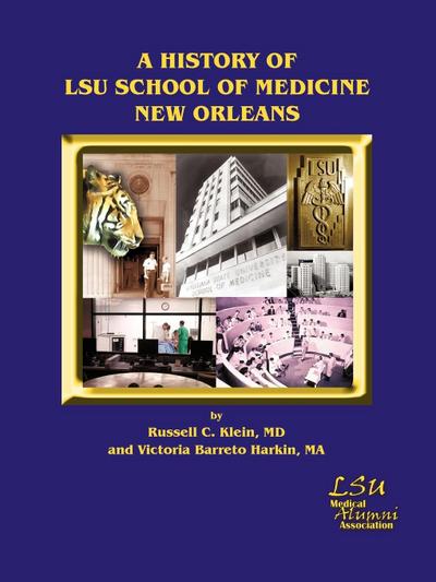 A History of LSU School of Medicine New Orleans