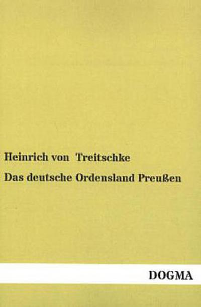 Das deutsche Ordensland Preußen