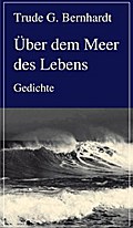 Über dem Meer des Lebens