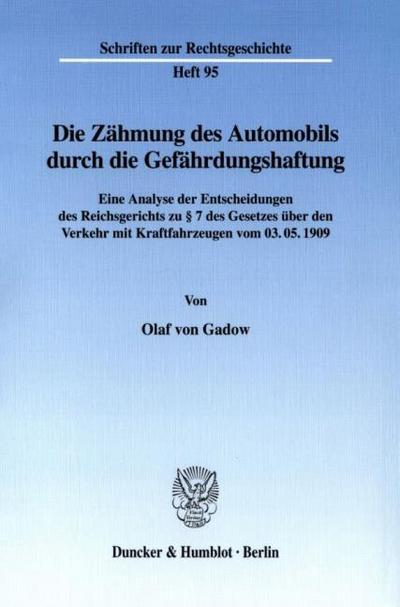 Die Zähmung des Automobils durch die Gefährdungshaftung.