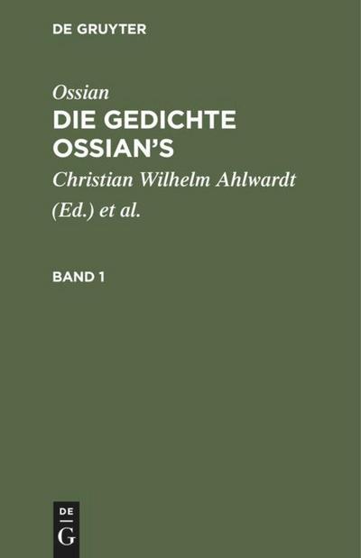 Ossian [angebl. Verf.]; James MacPherson: Die Gedichte Ossian’s. Band 1