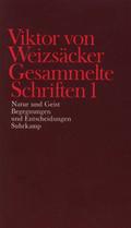 Gesammelte Schriften Natur und Geist; Begegnungen und Entscheidungen