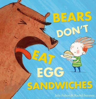 Bears Don’t Eat Egg Sandwiches