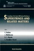 Superstrings & Related Matters, Procs Of The T