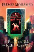 The Rider, The Ride, The Rich Man’s Wife