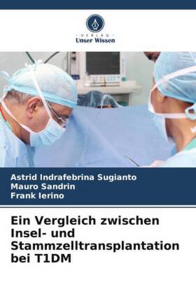 Ein Vergleich zwischen Insel- und Stammzelltransplantation bei T1DM
