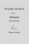 Wahre Worte – Band 2: Schauen