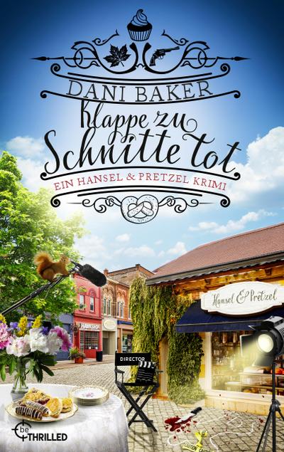 Klappe zu, Schnitte tot. Ein Hansel & Pretzel Krimi (eBook, EPUB) - Dani Baker