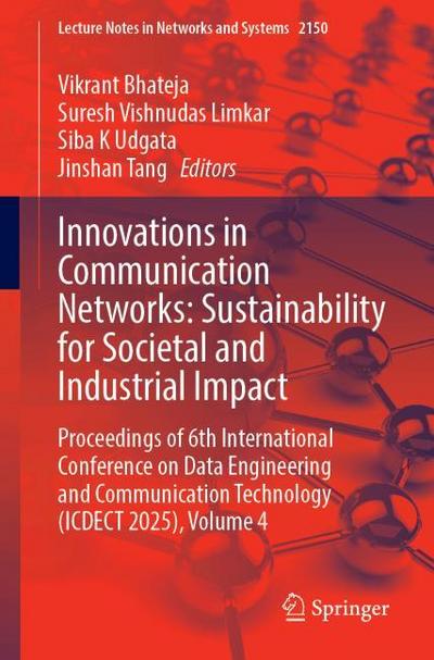 Innovations in Communication Networks: Sustainability for Societal and Industrial Impact