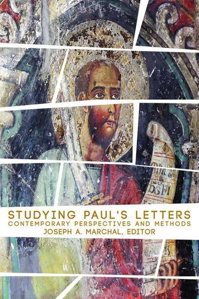 Studying Paul’s Letters: Contemporary Perspectives and Methods