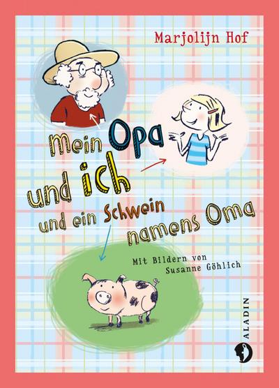 Mein Opa und ich und ein Schwein namens Oma