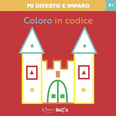Coloro in codice. Mi diverto e imparo