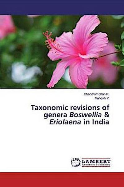Taxonomic revisions of genera Boswellia & Eriolaena in India