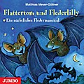 Flattertom Und Flederlilly-Ein Nächtliches Flederm