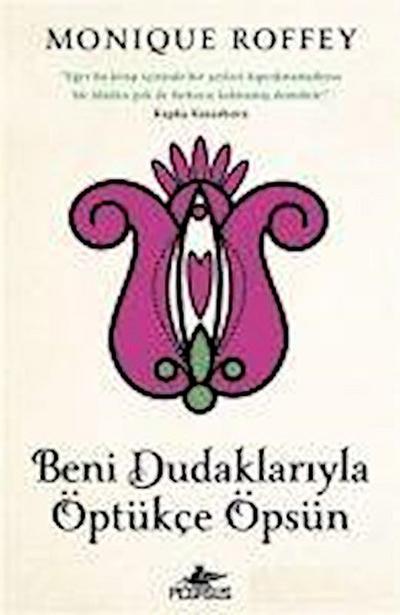 Beni Dudaklariyla Öptükce Öpsün