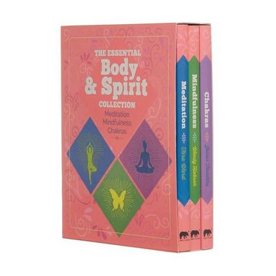 The Essential Body & Spirit Collection: Meditation, Mindfulness, Chakras