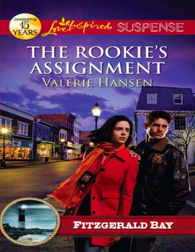 The Rookie’s Assignment (Mills & Boon Love Inspired Suspense) (Fitzgerald Bay, Book 2)