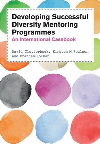 Developing Diversity Mentoring Programmes: An International Casebook