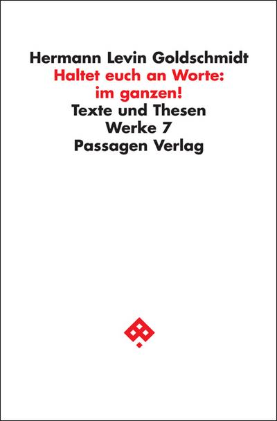 Haltet Euch an Worte: im ganzen!
