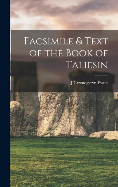 Facsimile & Text of the Book of Taliesin