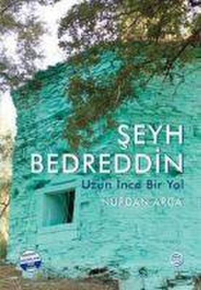 Seyh Bedrettin - Uzun Ince Bir Yol