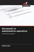 Strumenti in odontoiatria operativa