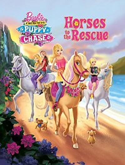 Horses to the Rescue (Barbie & Her Sisters in a Puppy Chase)
