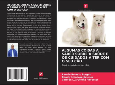ALGUMAS COISAS A SABER SOBRE A SAÚDE E OS CUIDADOS A TER COM O SEU CÃO
