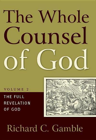 The Whole Counsel of God