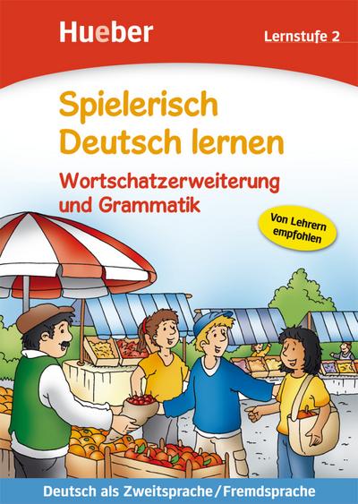 Spielerisch Deutsch lernen – Wortschatzerweiterung und Grammatik – Lernstufe 2: Deutsch als Zweitsprache / Fremdsprache / Buch