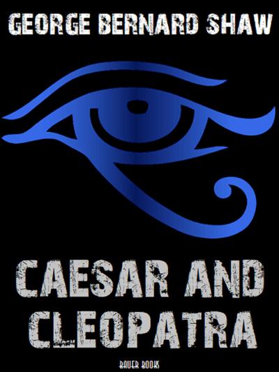 Caesar and Cleopatra