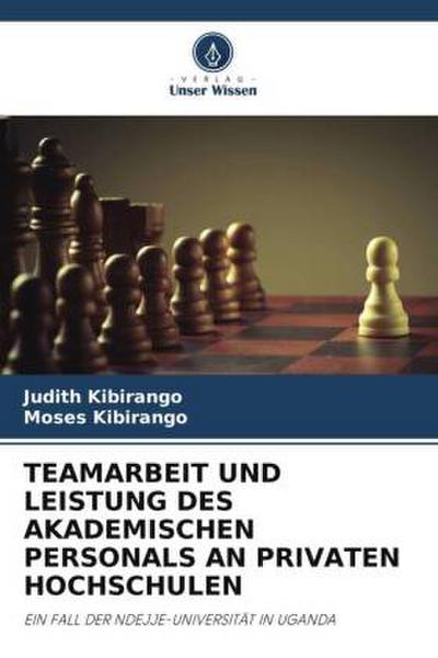 TEAMARBEIT UND LEISTUNG DES AKADEMISCHEN PERSONALS AN PRIVATEN HOCHSCHULEN