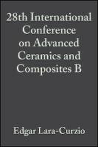 28th International Conference on Advanced Ceramics and Composites B, Volume 25, Issue 4