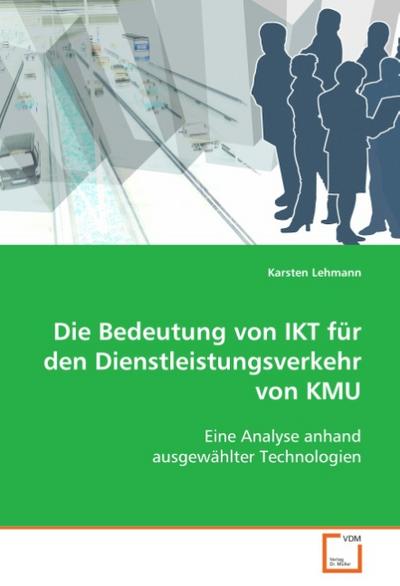Die Bedeutung von IKT für den Dienstleistungsverkehr von KMU