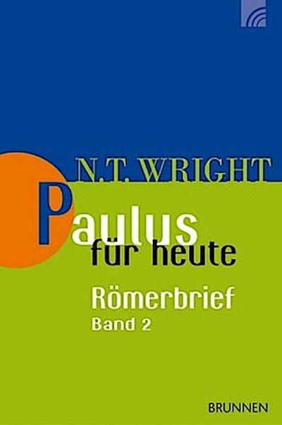 Paulus für heute: Der Römerbrief. Bd.2