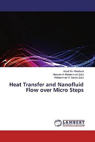 Heat Transfer and Nanofluid Flow over Micro Steps