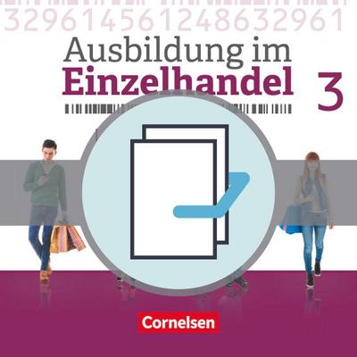 Ausbildung im Einzelhandel 3. Ausbildungsjahr - Allgemeine Ausgabe - Fachkunde und Arbeitsbuch