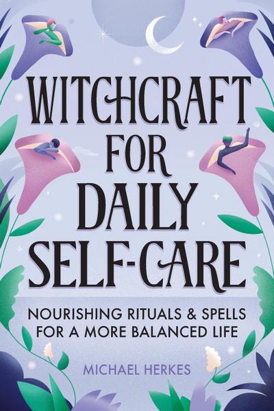 Witchcraft for Daily Self-Care