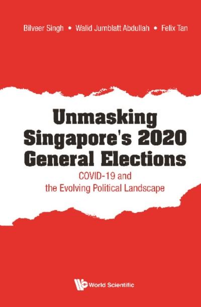UNMASKING SINGAPORE’S 2020 GENERAL ELECTIONS