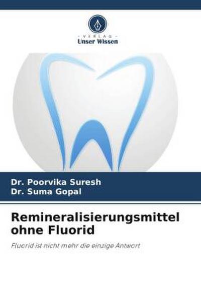 Remineralisierungsmittel ohne Fluorid