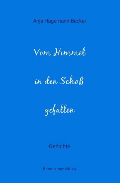 Vom Himmel in den Schoß gefallen